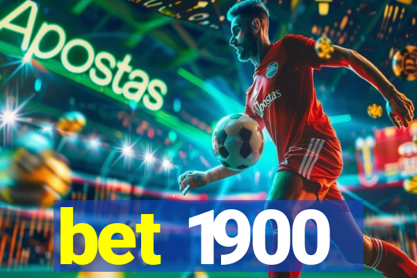 bet 1900